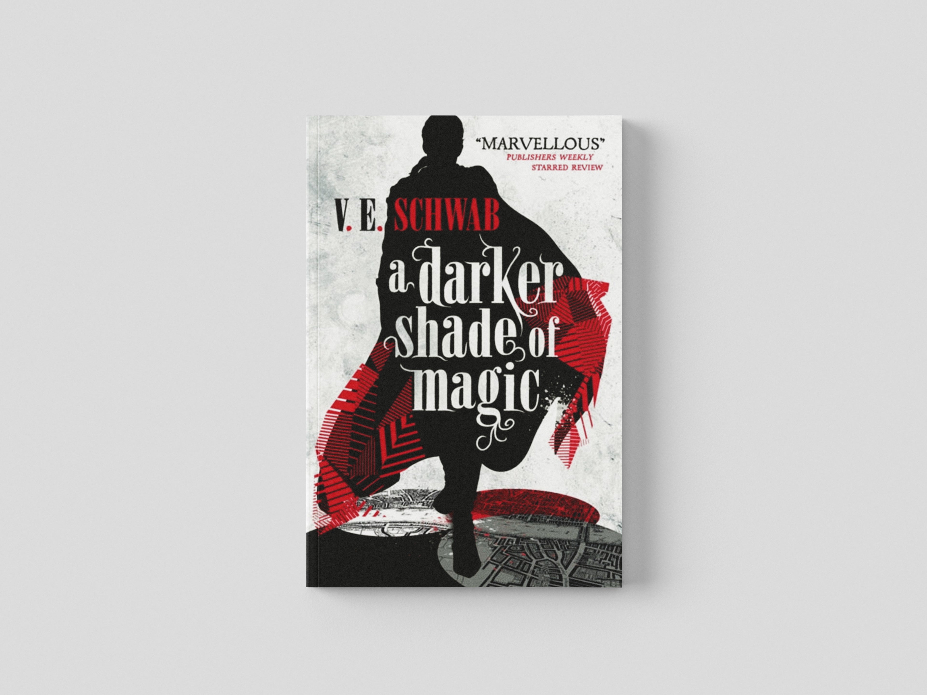 A Darker Shade of Magic by V E Schwab; 9781783295401
