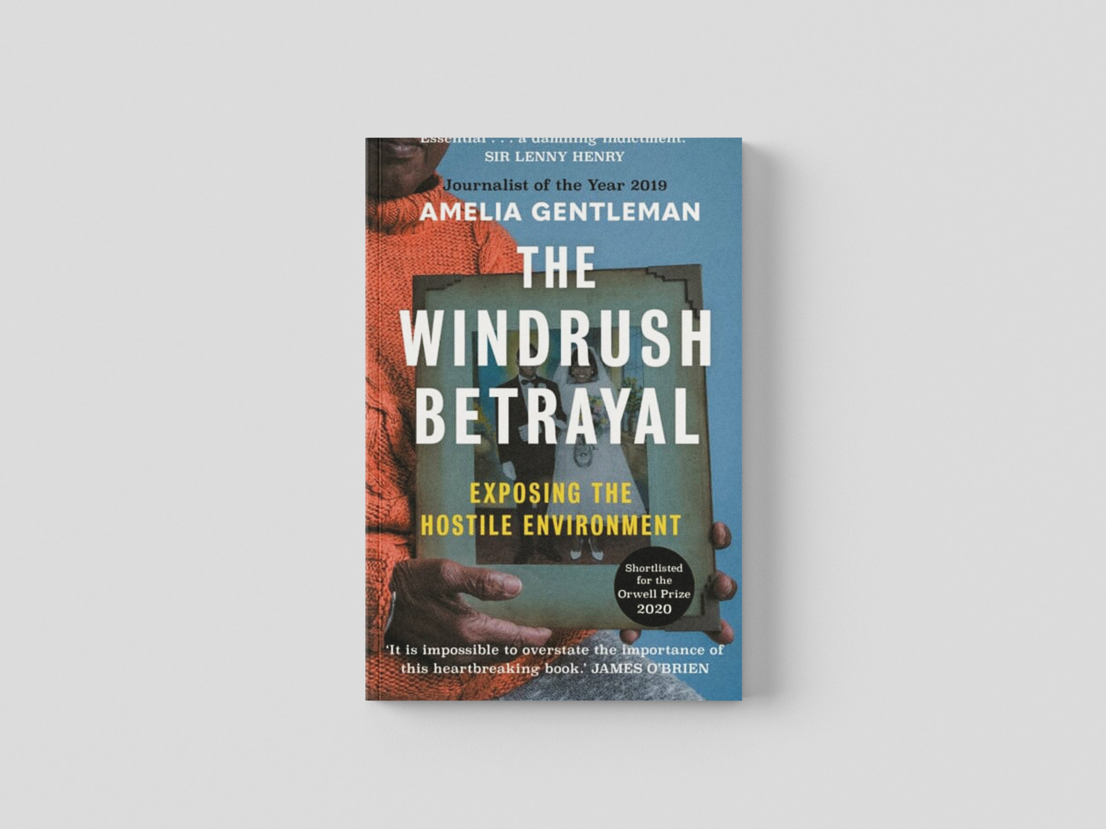 The Windrush Betrayal by Amelia Gentleman; 9781783351855