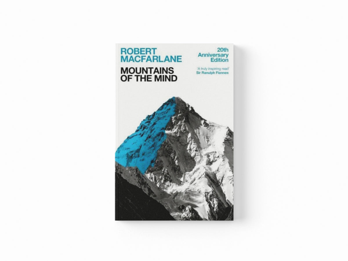 Mountains Of The Mind : A History Of A Fascination