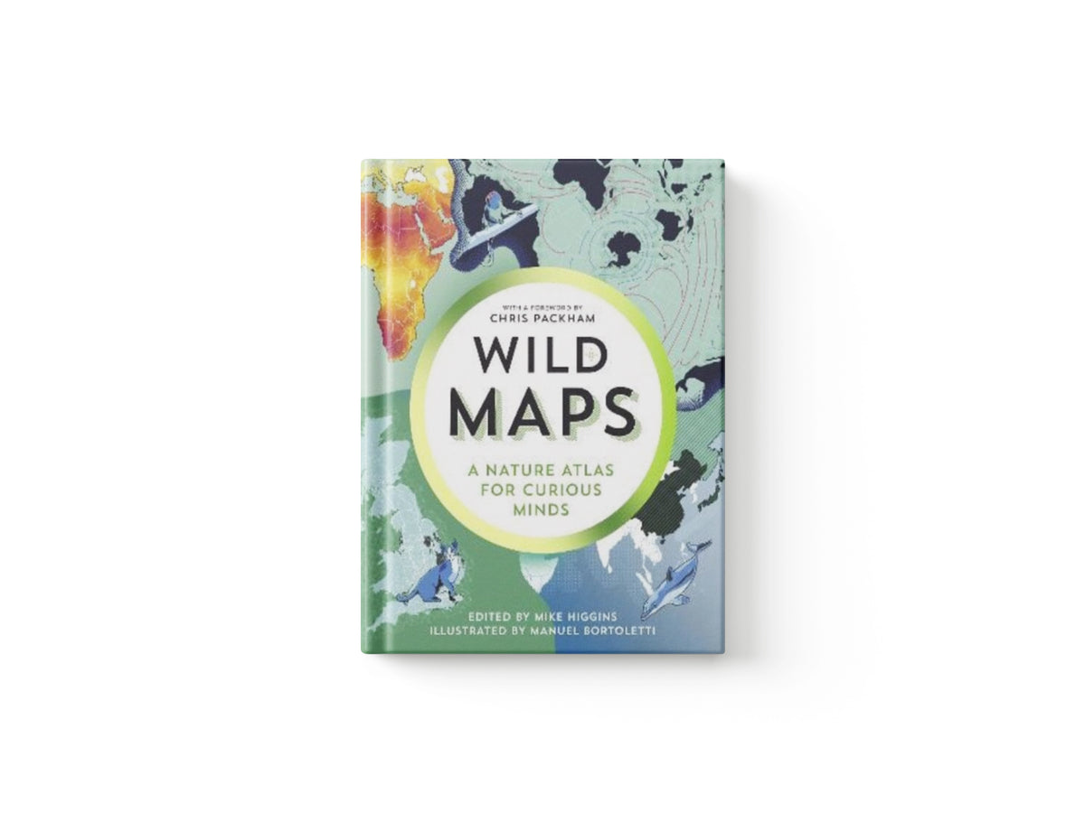 Wild Maps : A Nature Atlas for Curious Minds