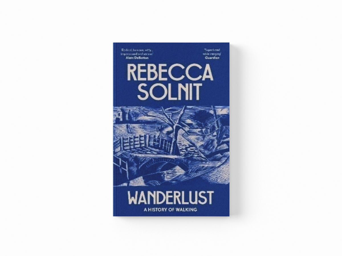 Wanderlust : A History of Walking