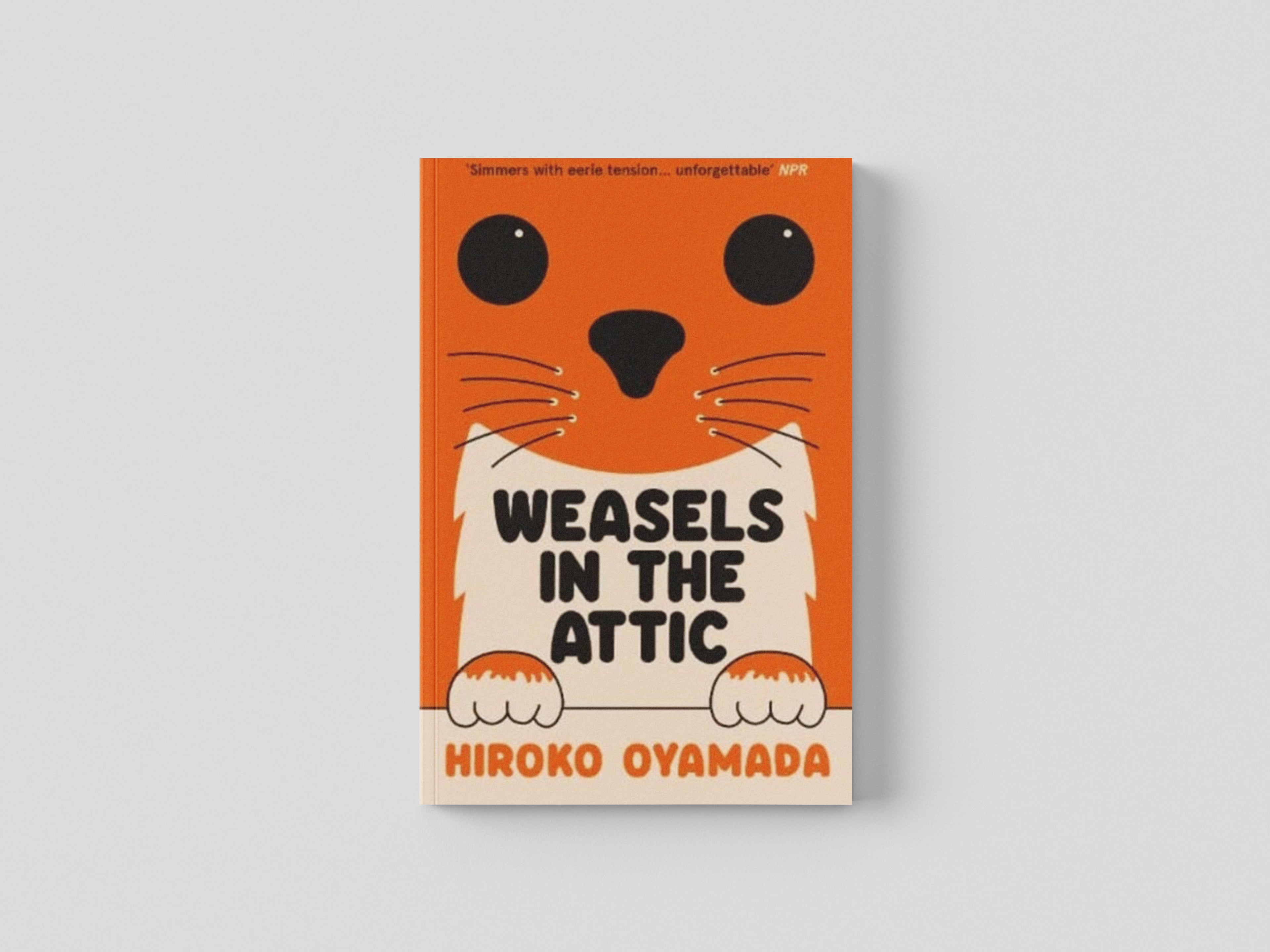 Weasels in the Attic by Hiroko Oyamada; 9781783789764