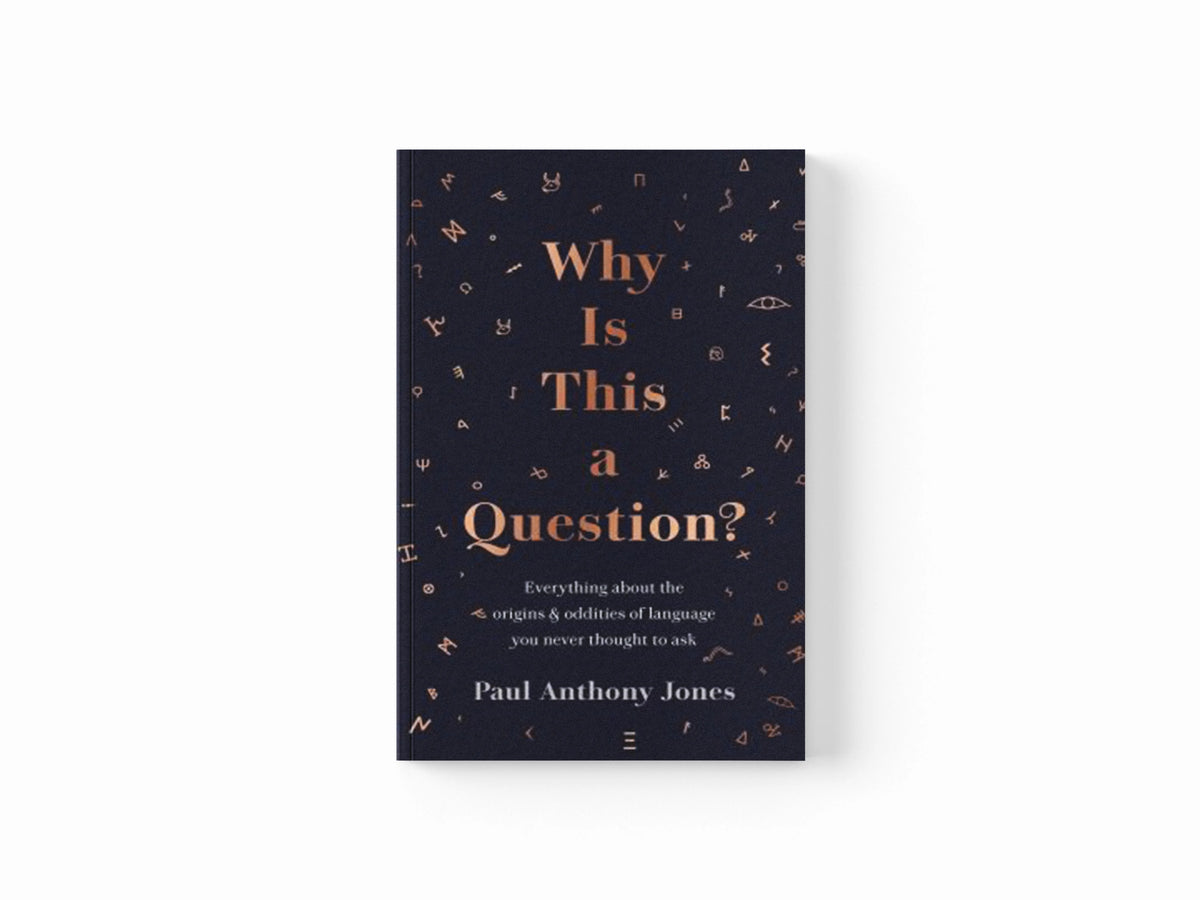 Why Is This a Question? by Paul Anthony Jones; 9781783967025
