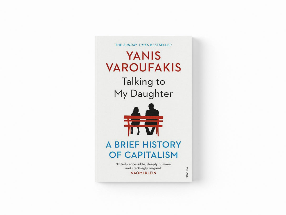 Talking to My Daughter by Yanis Varoufakis; 9781784705756