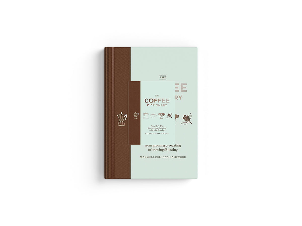 The Coffee Dictionary by Maxwell Colonna-Dashwood; 9781784723019