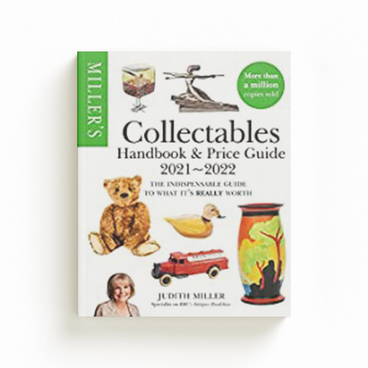 Miller's Collectables Handbook & Price Guide 2021-2022 by Judith Miller; 9781784726669