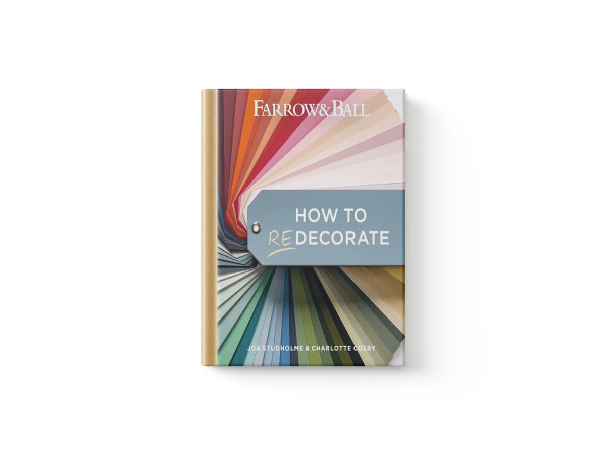 Farrow and Ball How to Redecorate by Charlotte Cosby; Joa Studholme; Farrow & Ball; 9781784728991