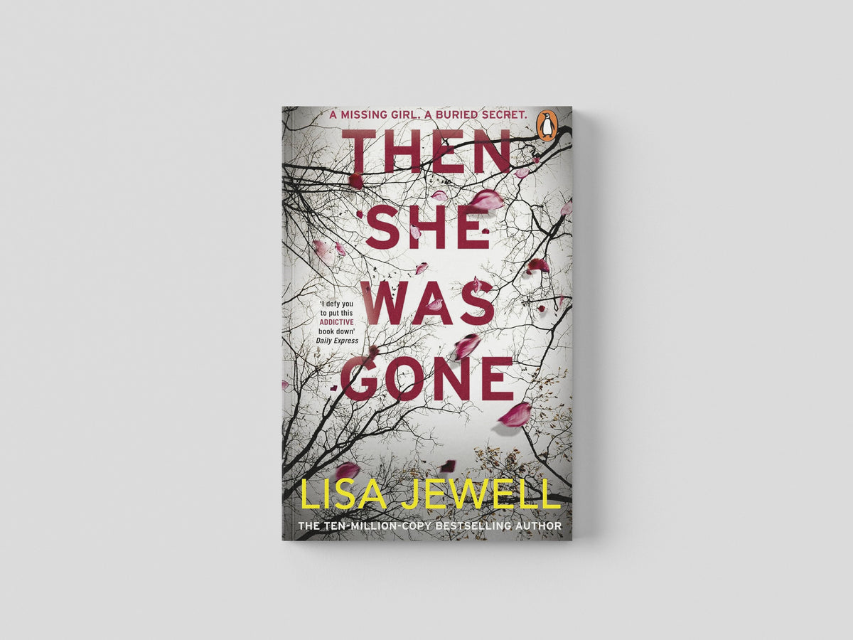 Then She Was Gone by Lisa Jewell; 9781784756253