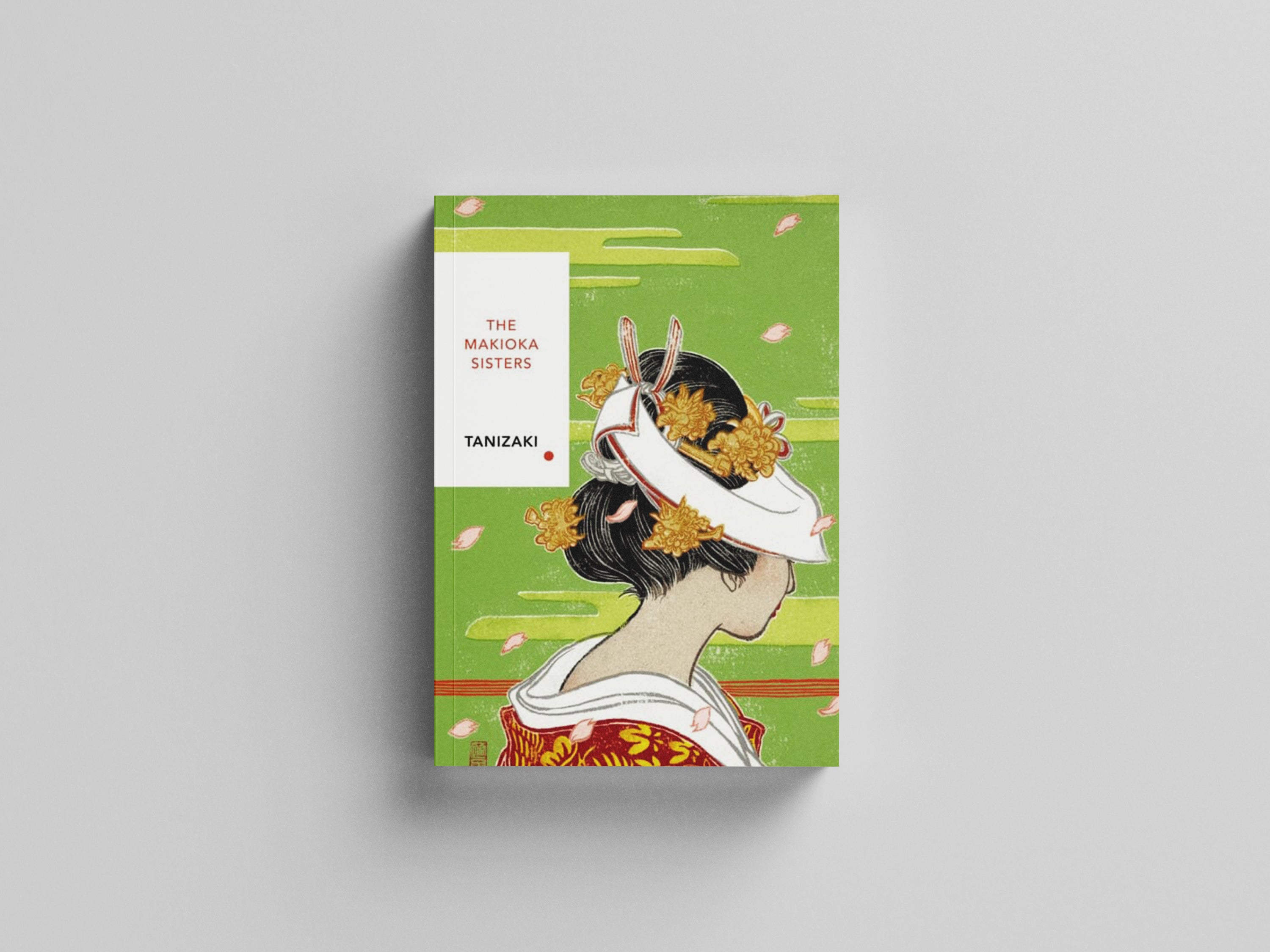 The Makioka Sisters (Vintage Classics Japanese Series) by Junichiro Tanizaki; 9781784875435