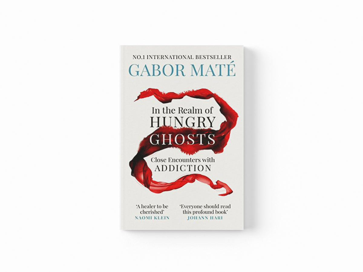 In the Realm of Hungry Ghosts by Gabor Mate; 9781785042201