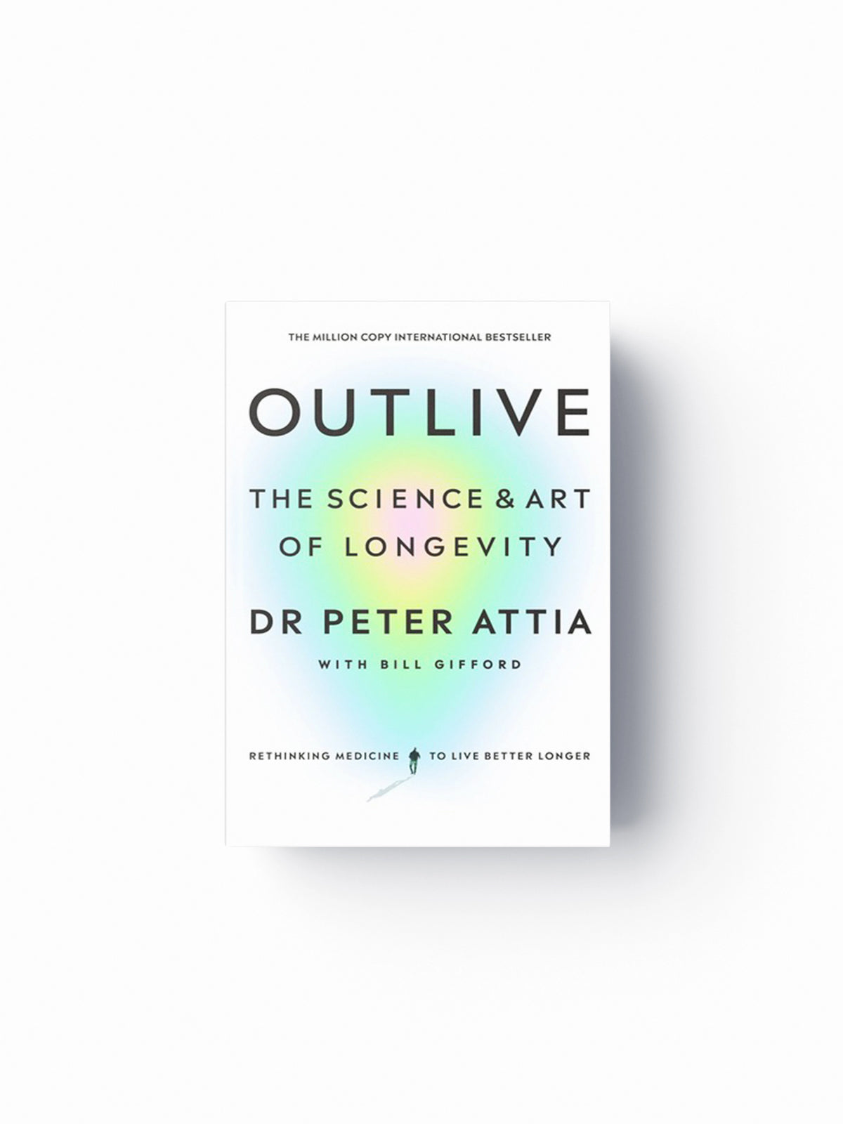 Outlive by Bill Gifford; Peter Attia; 9781785044540