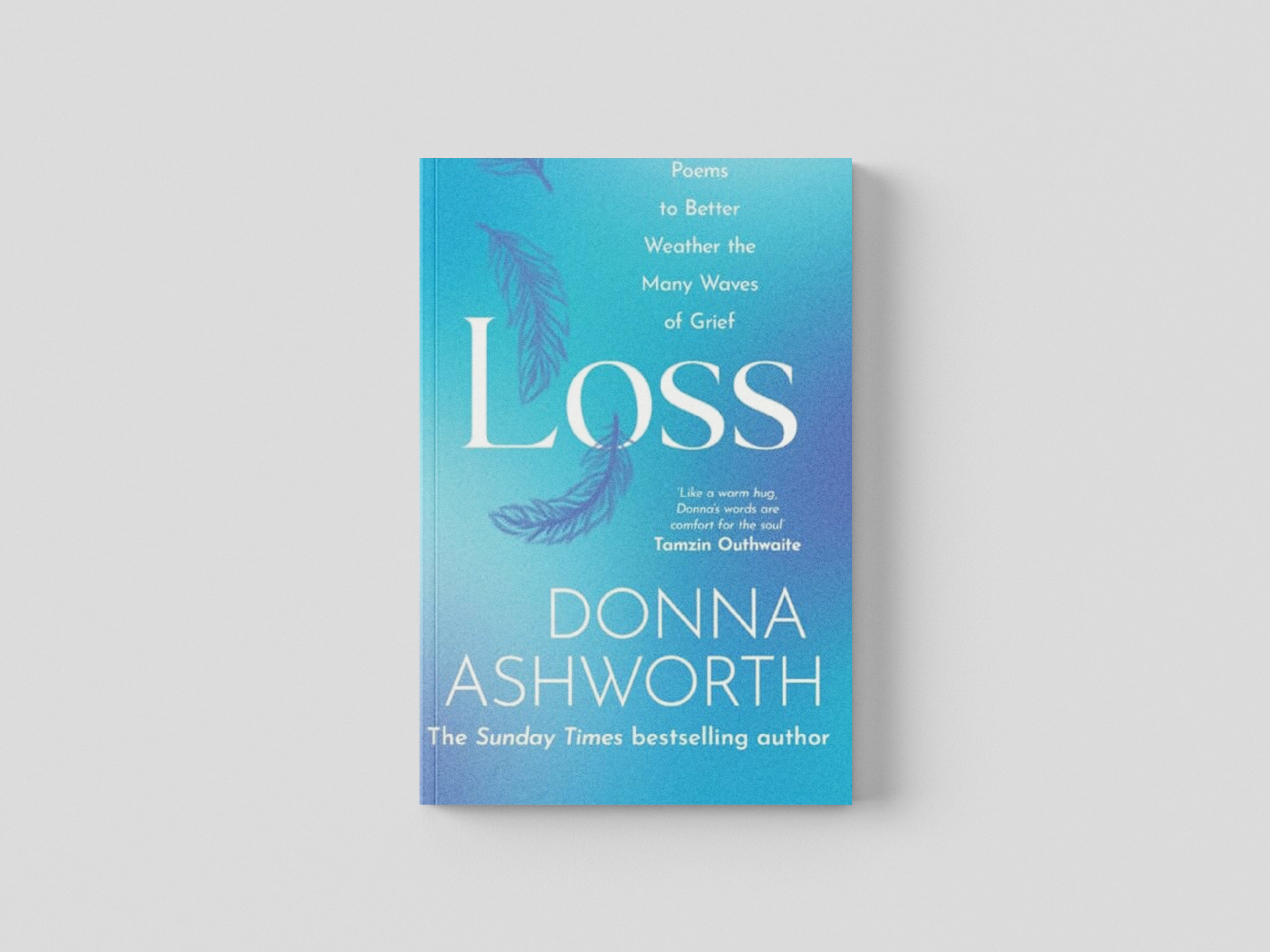 Loss : Poems to better weather the many waves of grief by Bonnier Books Ltd; 9781785304422