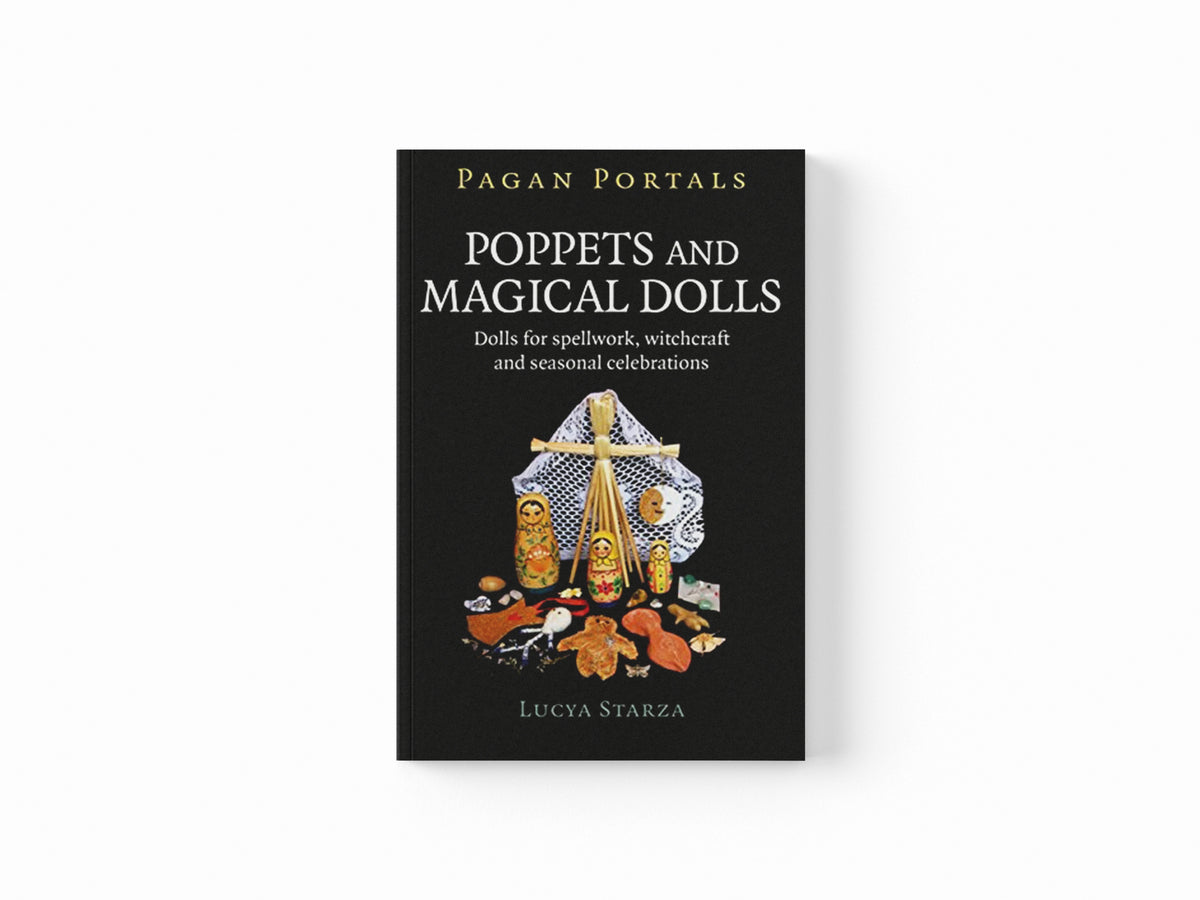 Pagan Portals - Poppets and Magical Dolls by Lucya Starza; 9781785357213