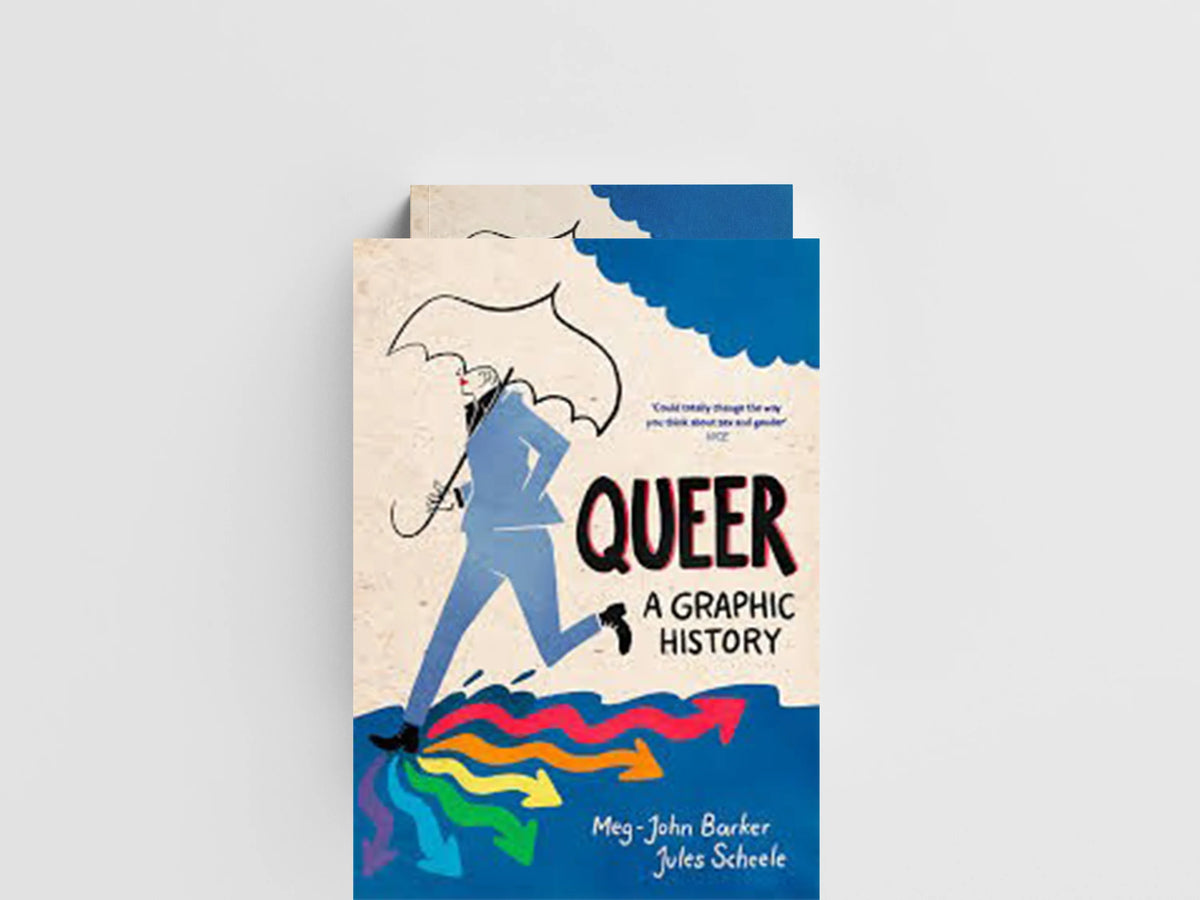Queer: A Graphic History by Meg-John Barker; 9781785780714