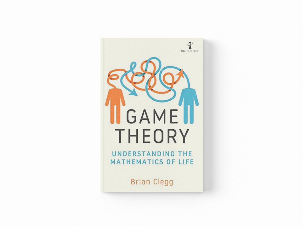 Game Theory by Brian Clegg; 9781785788321