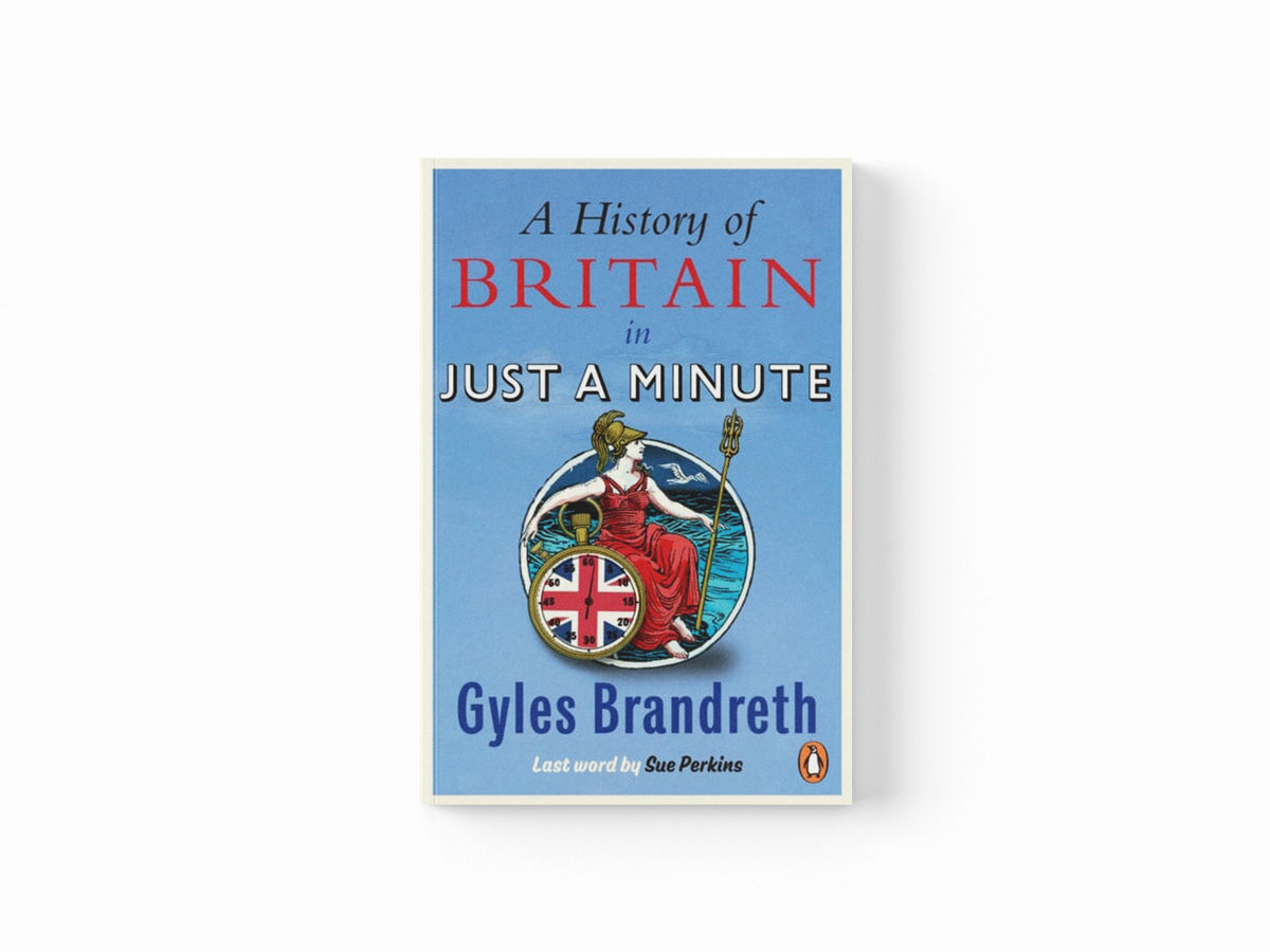 A History of Britain in Just a Minute
