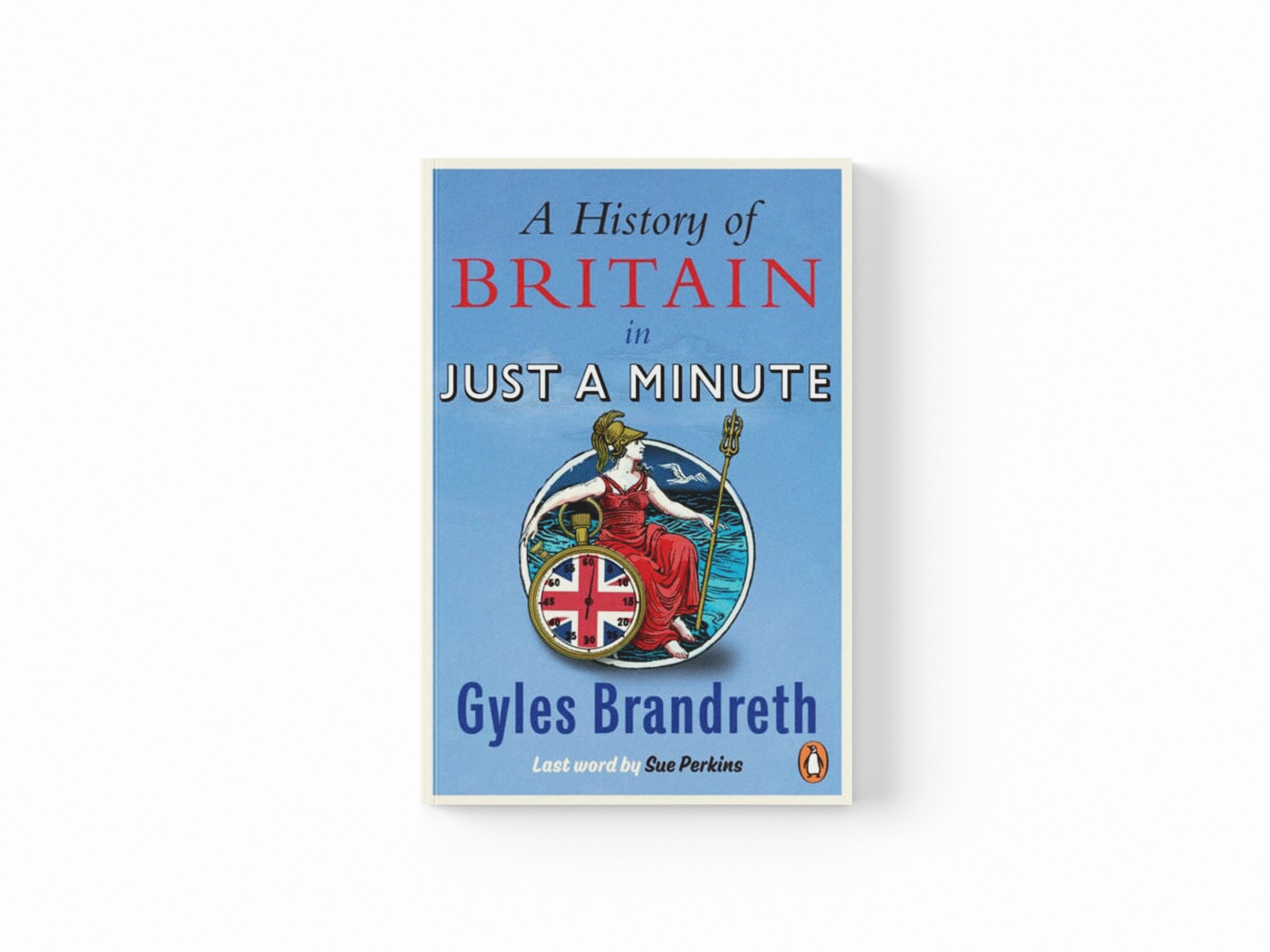 A History of Britain in Just a Minute