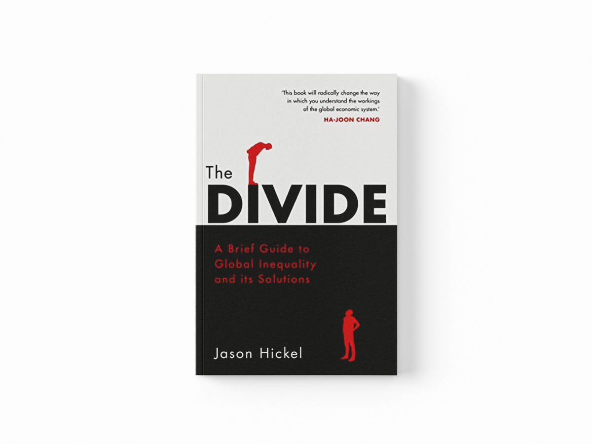 The Divide by Jason Hickel; 9781786090034
