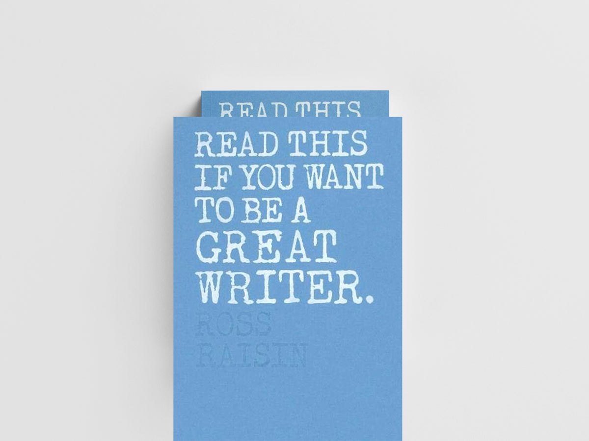 Read This if You Want to Be a Great Writer by Ross Raisin; 9781786271976