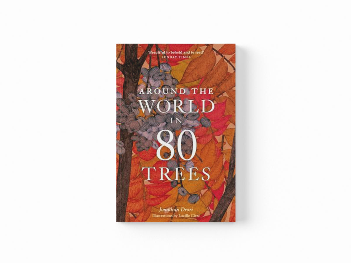 Around the World in 80 Trees by Jonathan Drori; 9781786276063