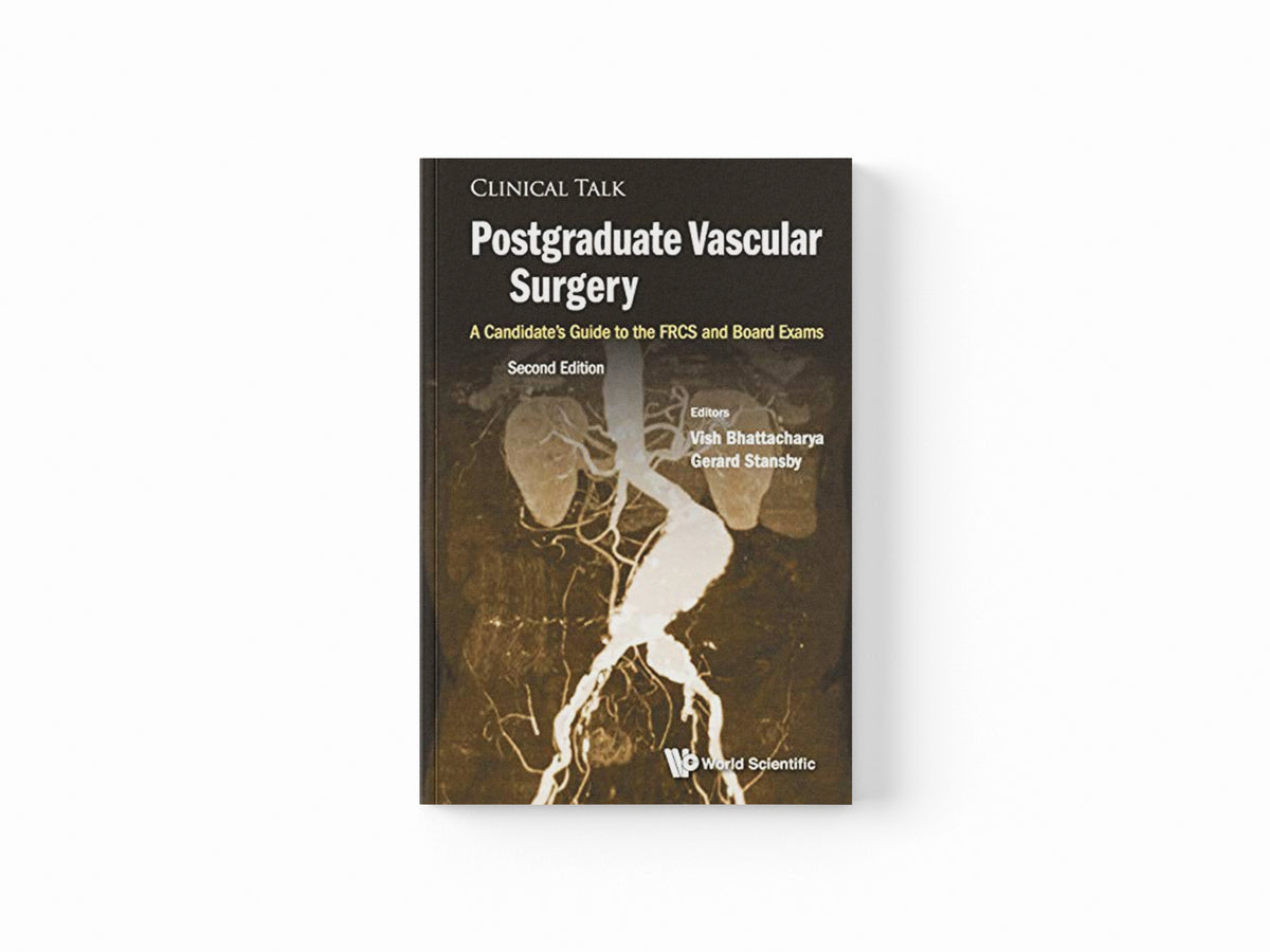 Postgraduate Vascular Surgery: A Candidate's Guide To The Frcs And Board Exams by Gerard  Stansby; Vish  Bhattacharya; 9781786346018