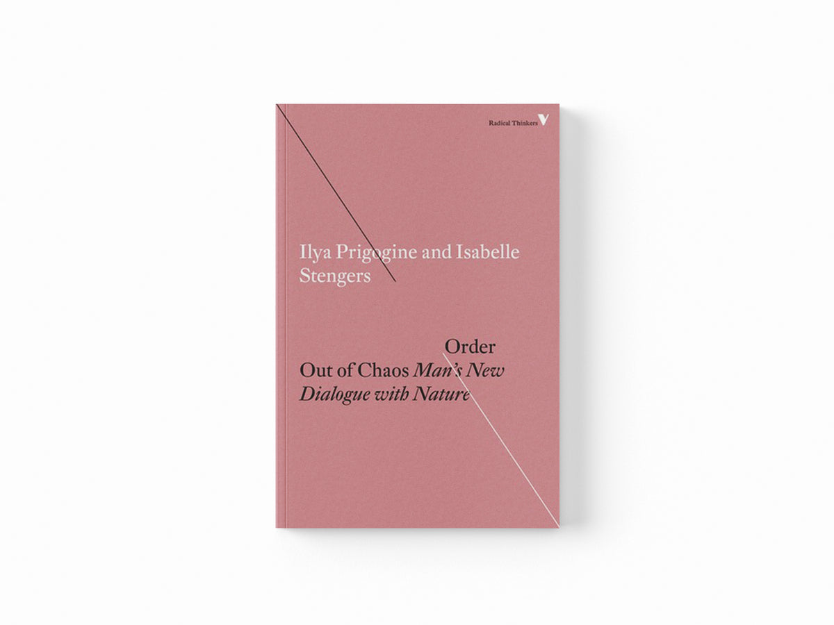 Order Out of Chaos by Ilya Prigogine; Isabelle Stengers; 9781786631008
