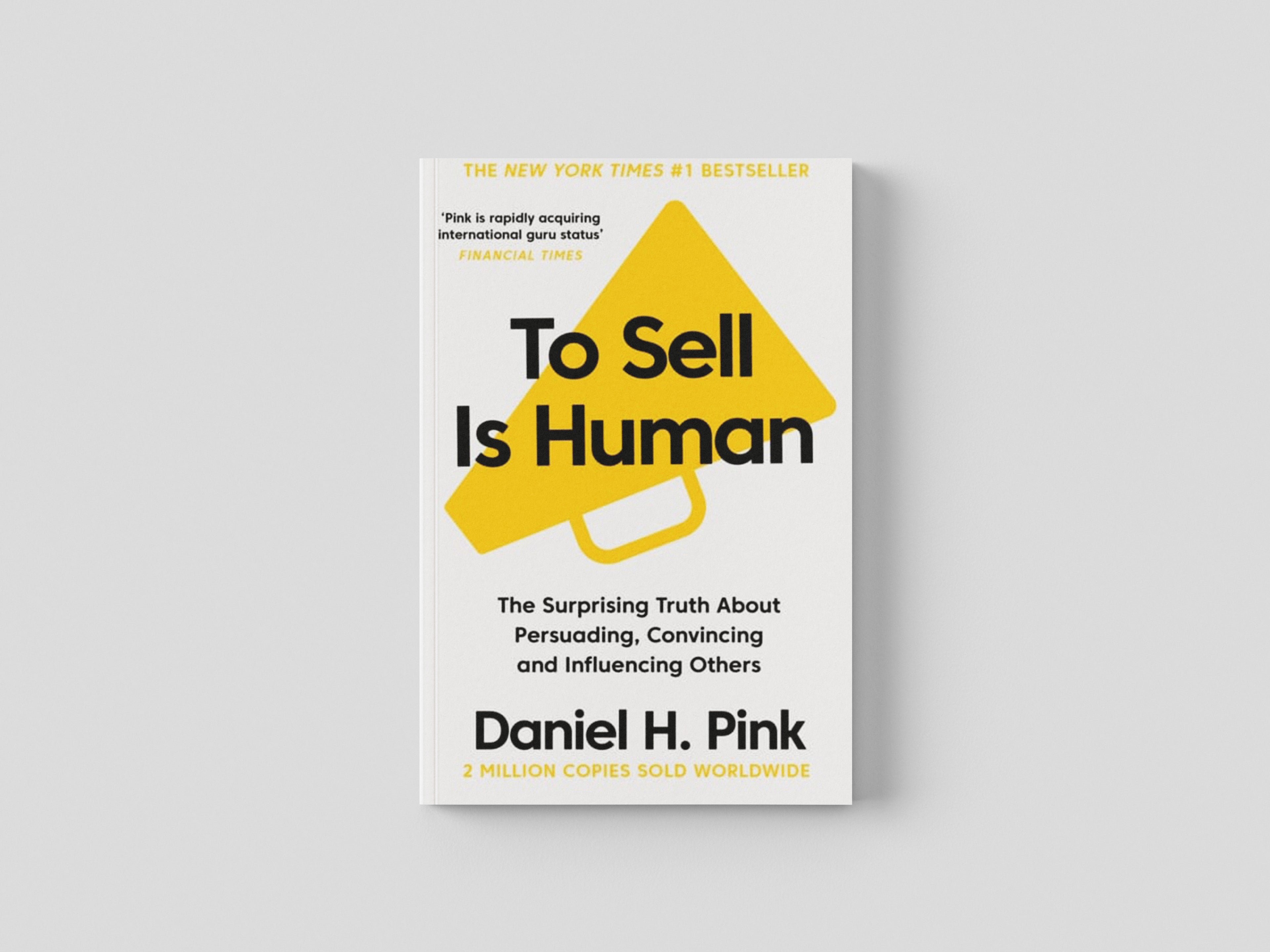 To Sell Is Human by Daniel H. Pink; 9781786891716