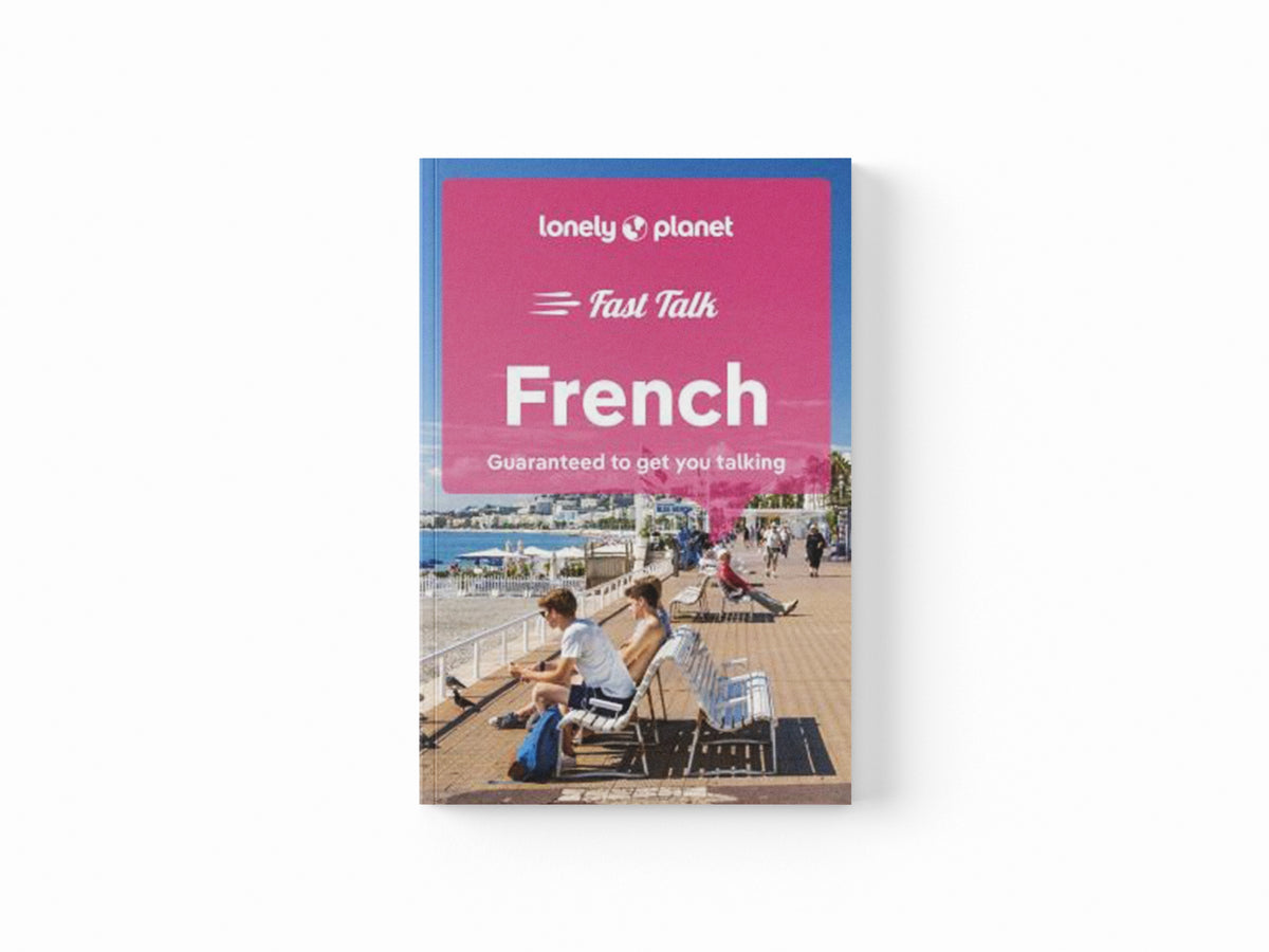 Lonely Planet Fast Talk French by Lonely Planet; 9781787015562