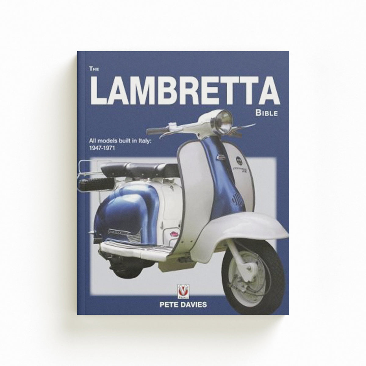 The Lambretta Bible by Pete Davies; 9781787111394