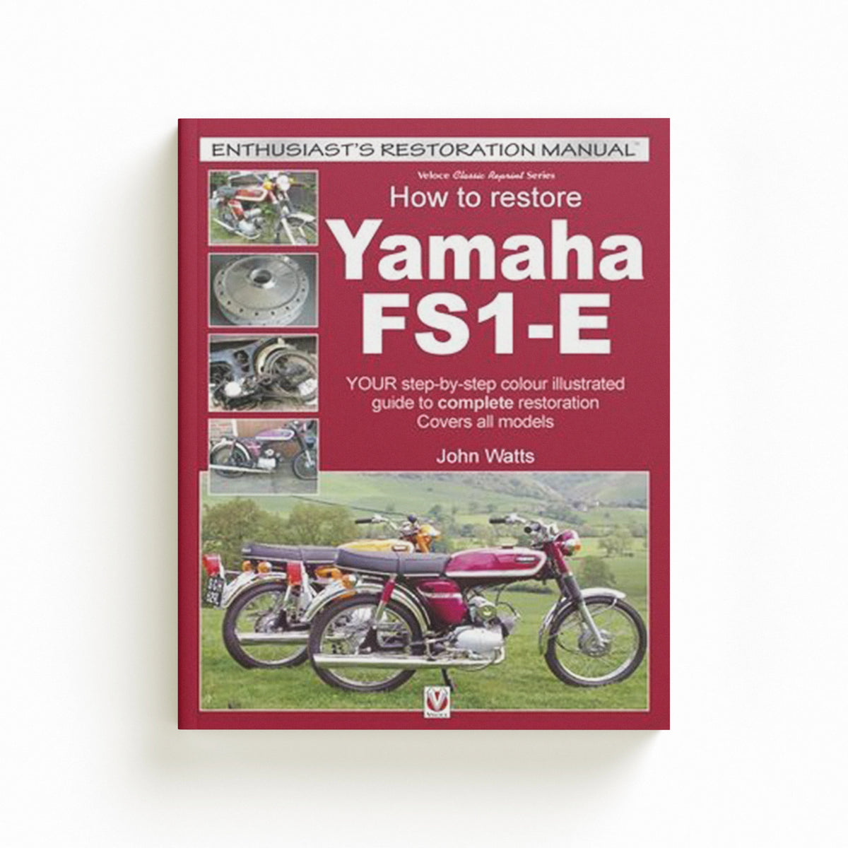 Yamaha Fs1-E, How to Restore by John Watts; 9781787112506