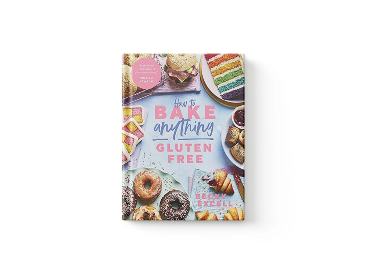 How to Bake Anything Gluten Free by Becky Excell; 9781787136632