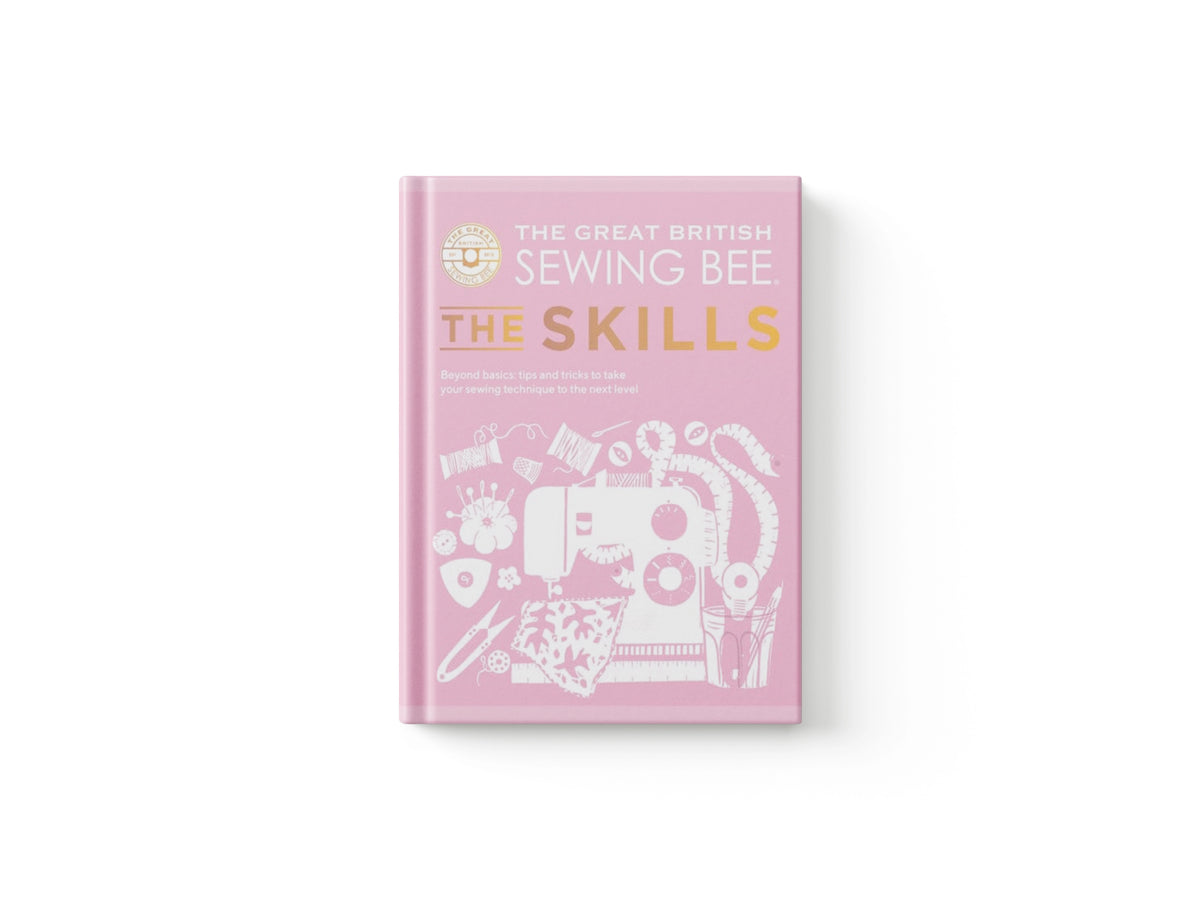 The Great British Sewing Bee: The Skills