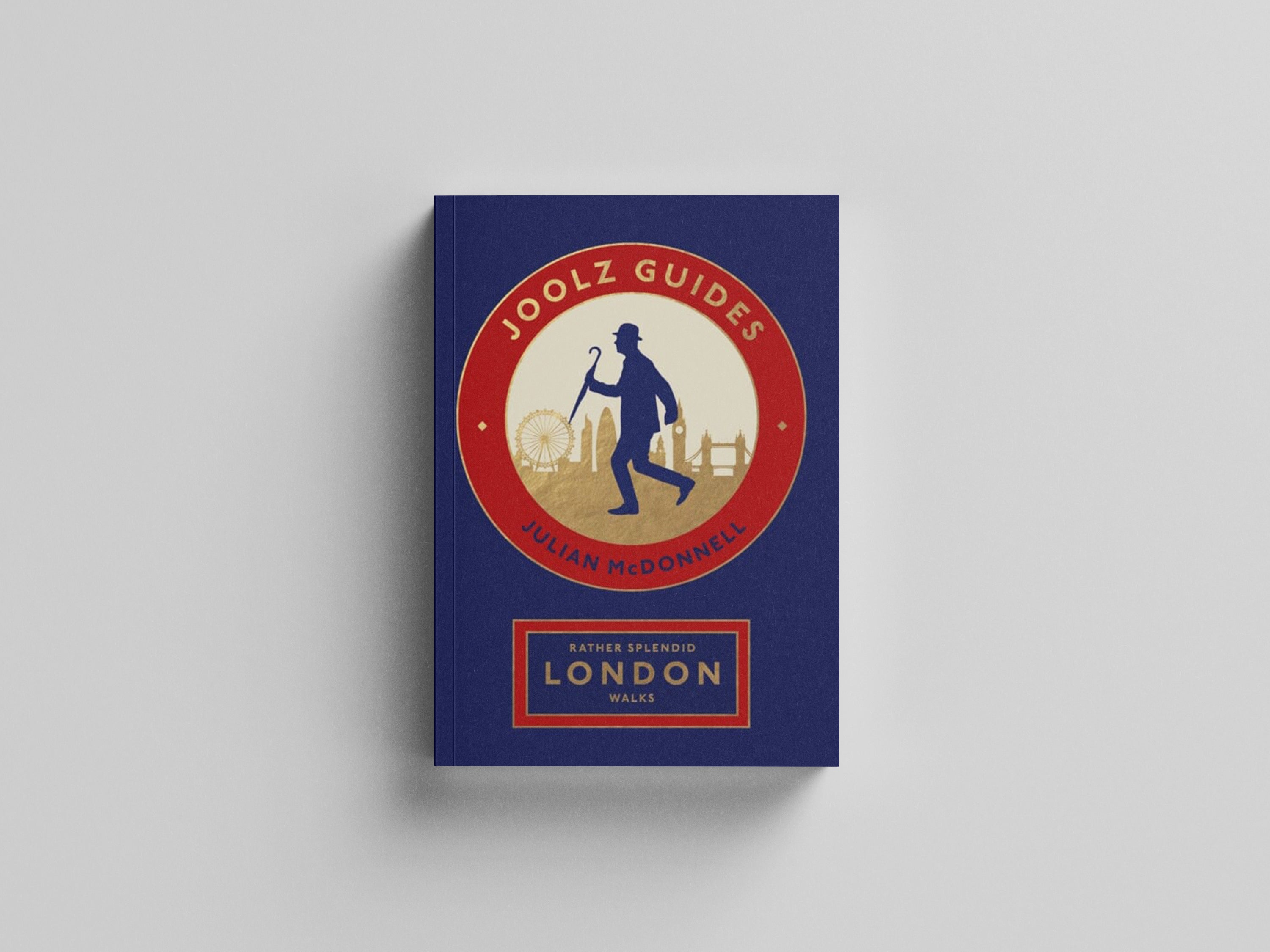 Rather Splendid London Walks by Julian McDonnell; 9781787139602