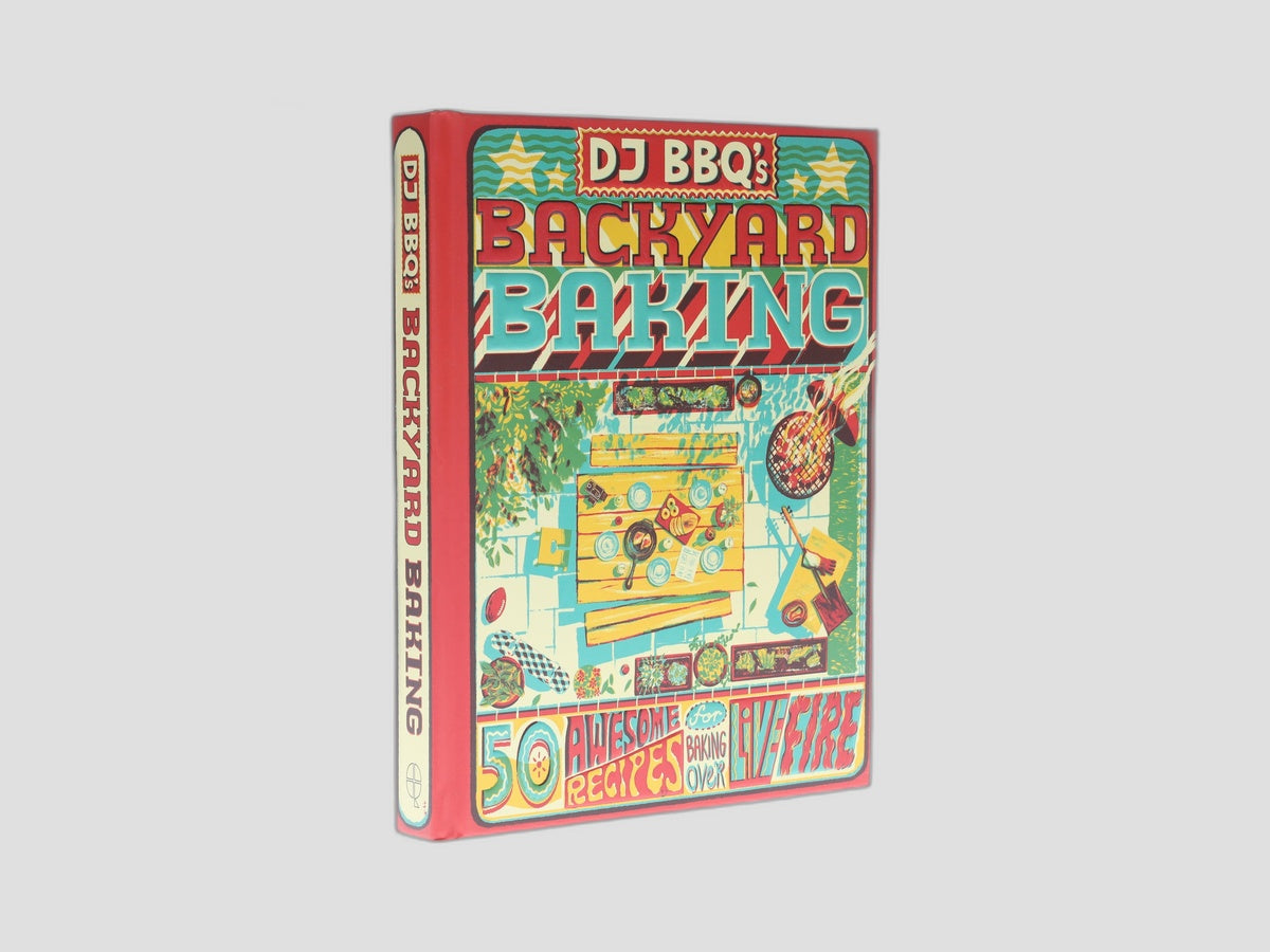 DJ BBQ's Backyard Baking by Hardie Grant Books; 9781787139763