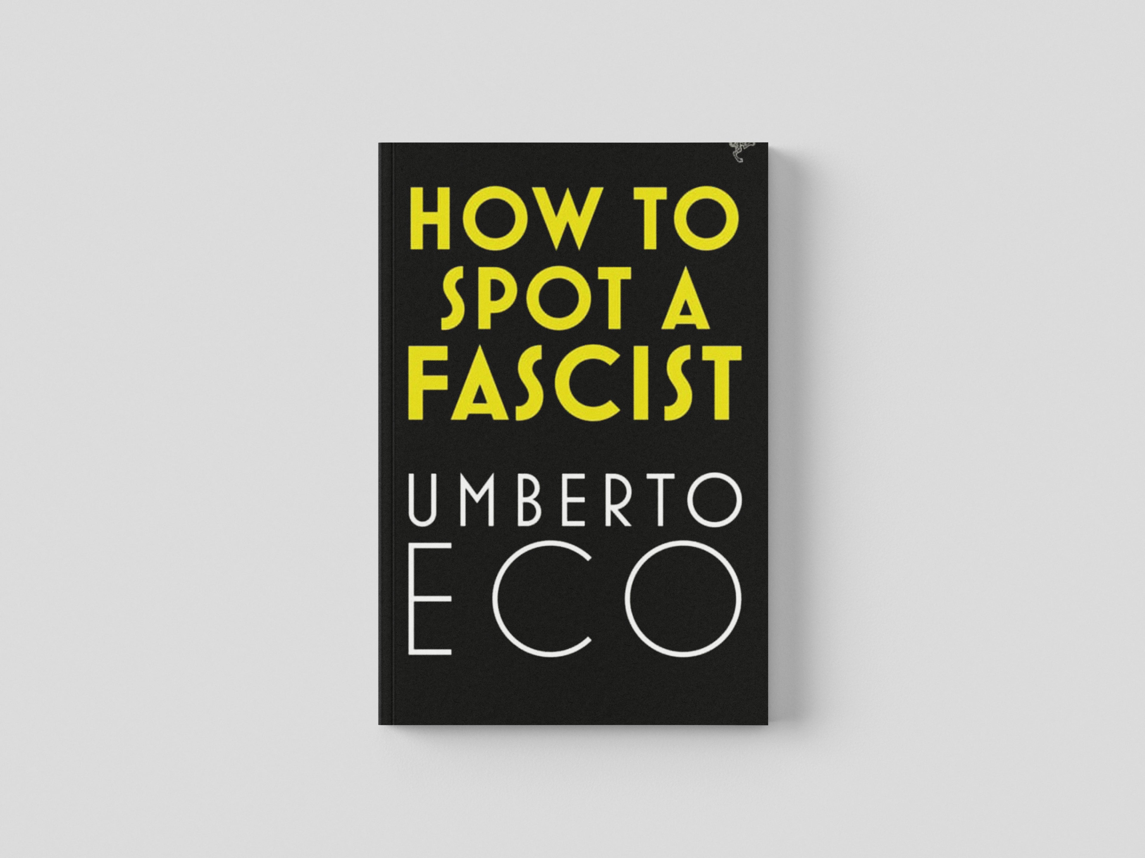 How to Spot a Fascist by Umberto Eco; 9781787302662