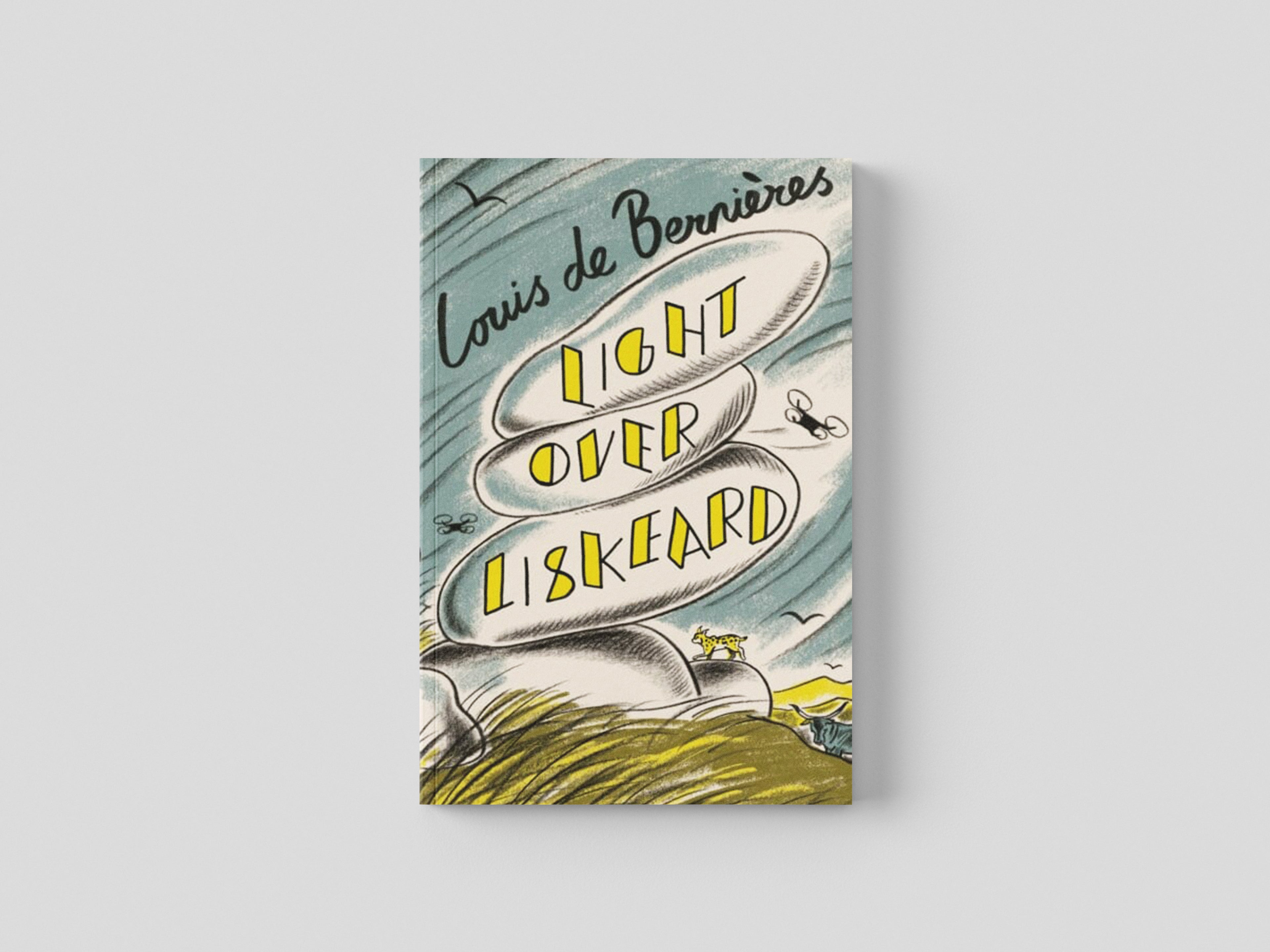 Light Over Liskeard by Louis de Bernieres; 9781787303997