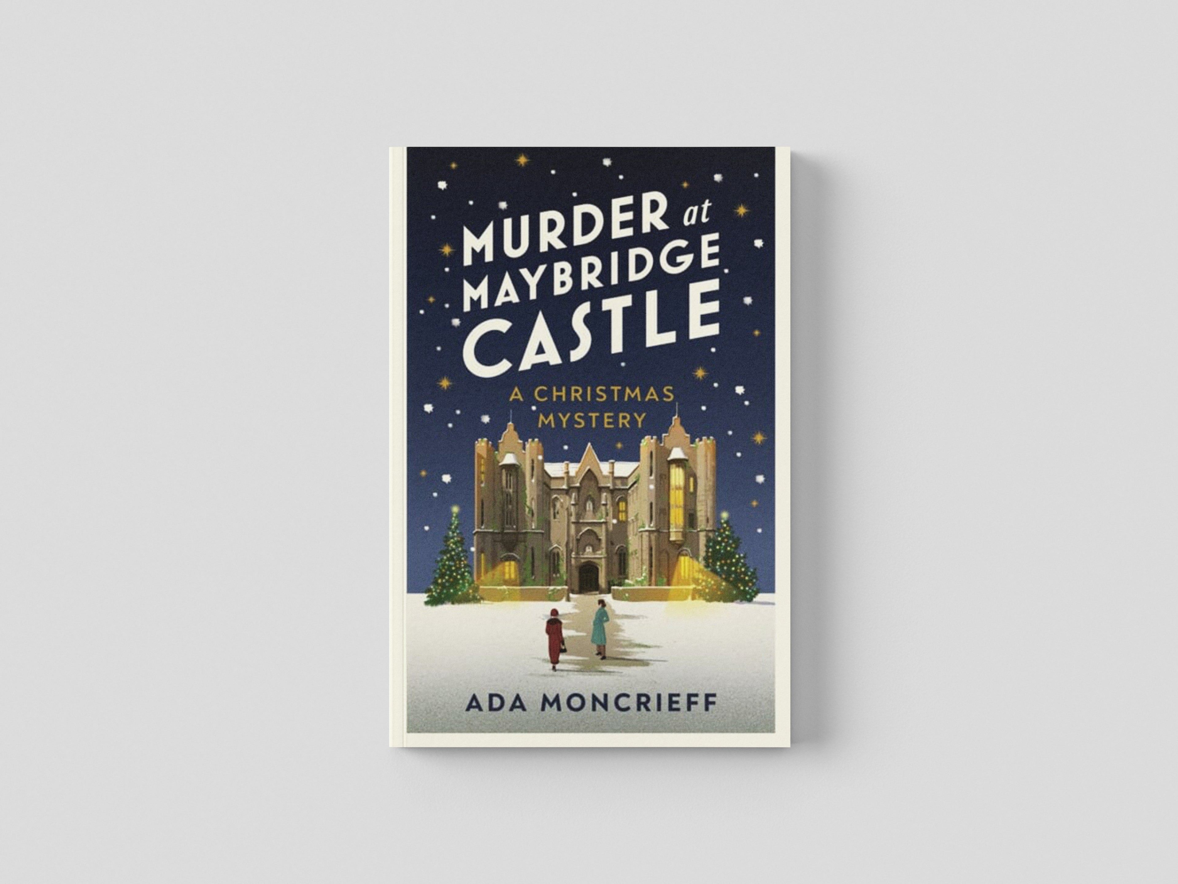 Murder at Maybridge Castle by Ada Moncrieff; 9781787304314