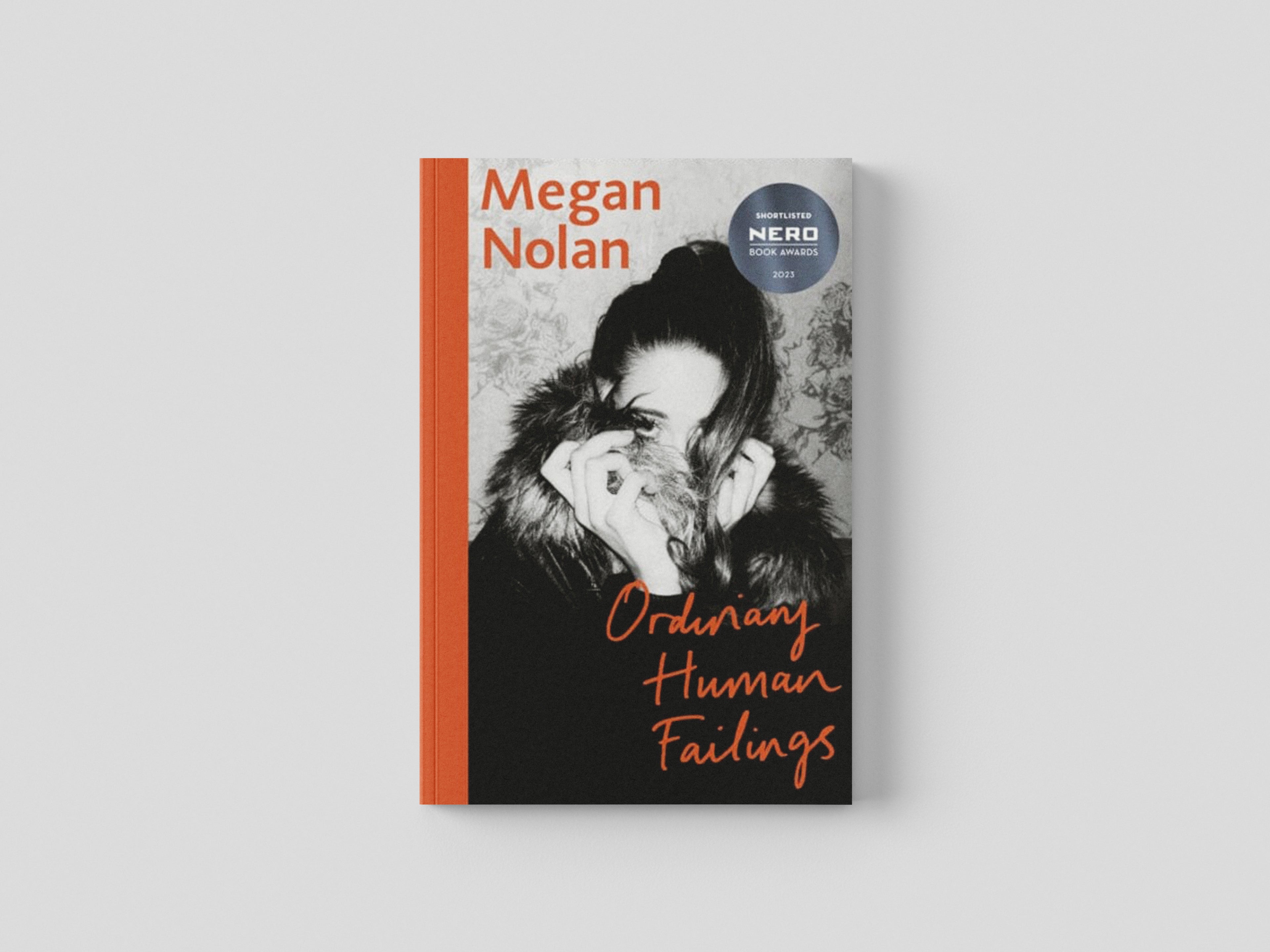 Ordinary Human Failings by Megan Nolan; 9781787332508