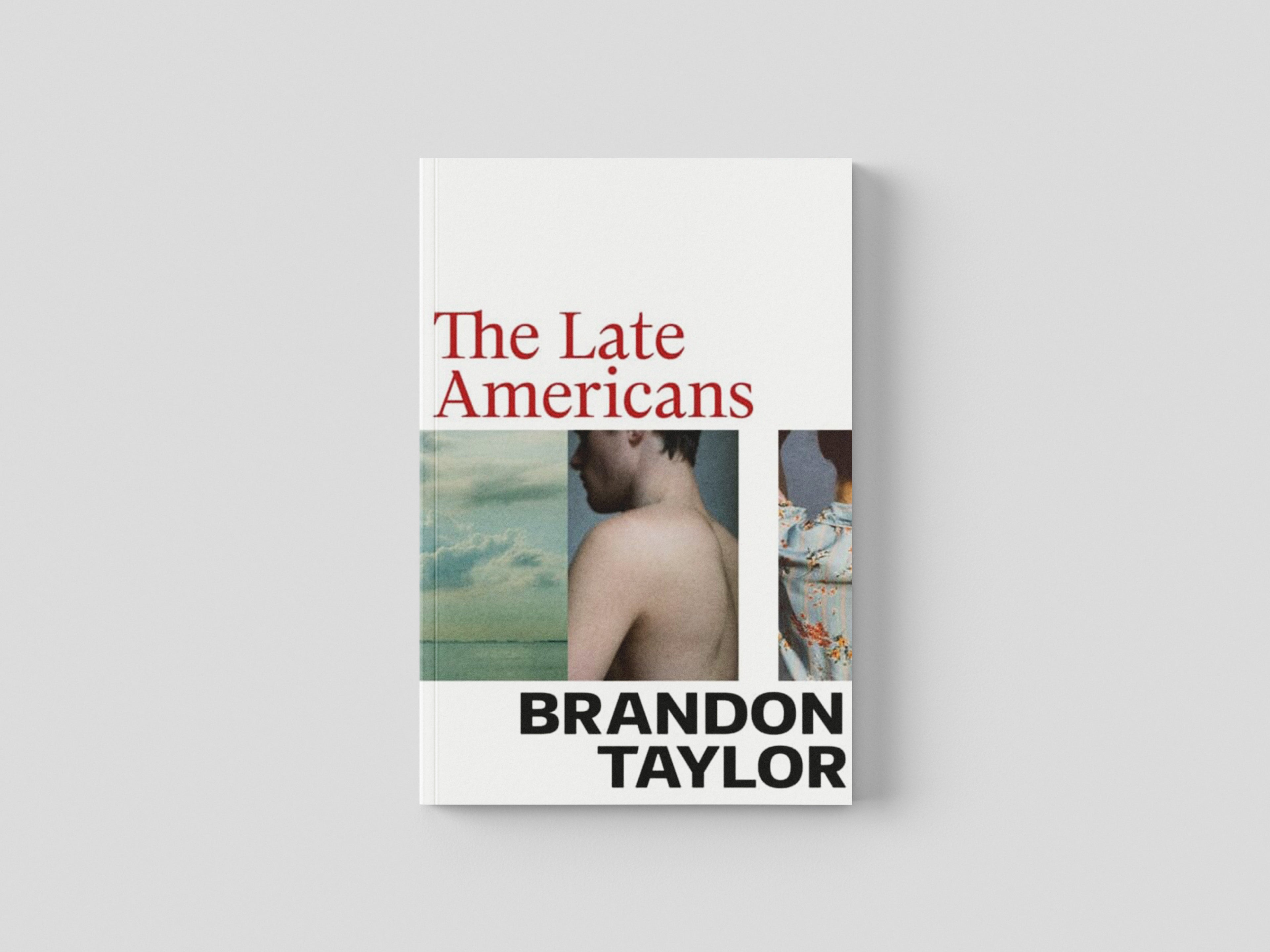 The Late Americans by Brandon Taylor; 9781787334434