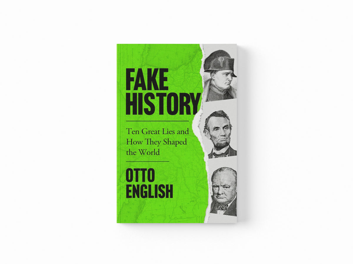 Fake History by Otto English; 9781787396425