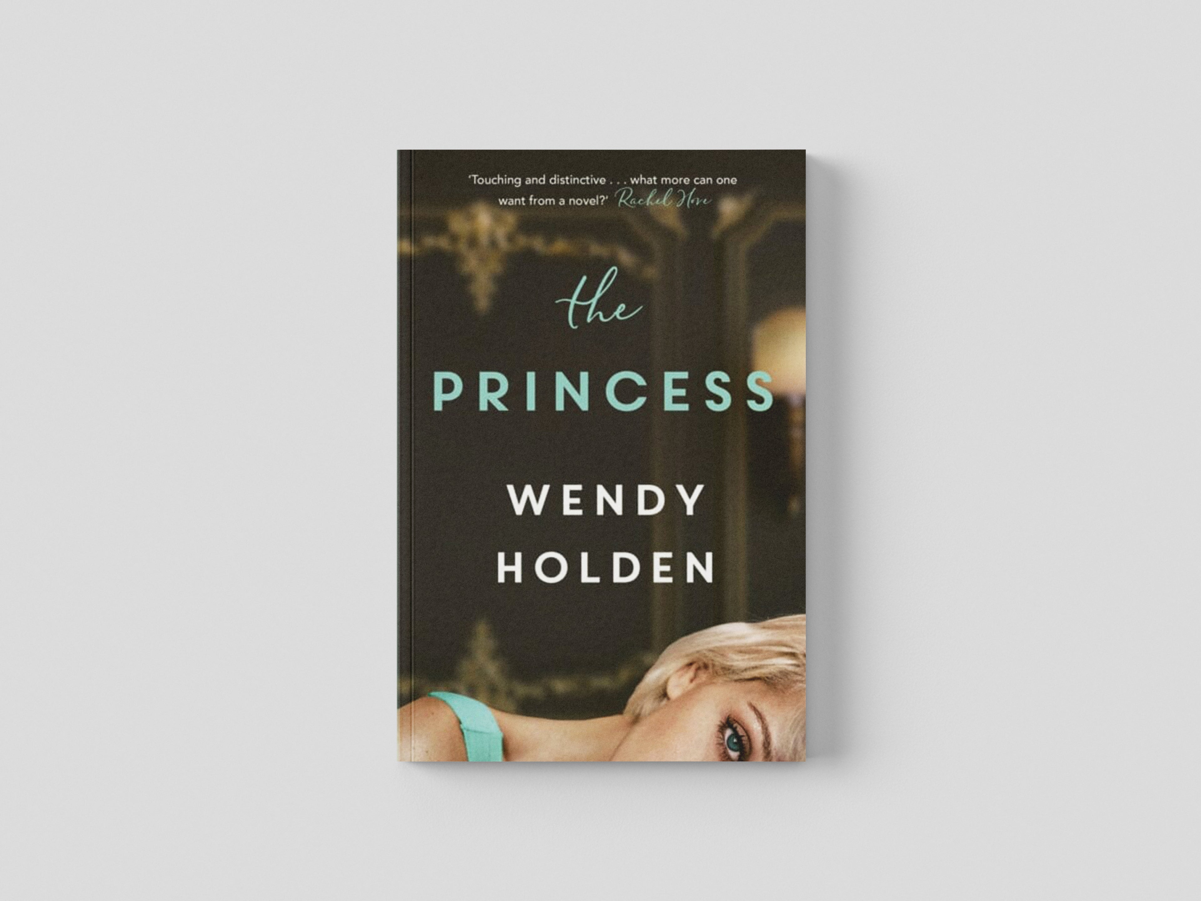 The Princess by Wendy Holden; 9781787397569