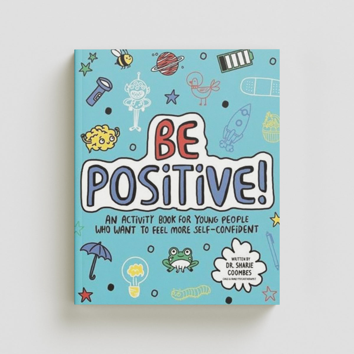 Be Positive! Mindful Kids : An activity book for children who want to feel more self-confident by Templar Publishing; 9781787415904
