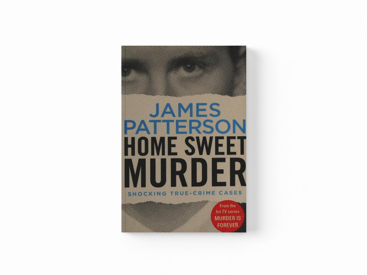 Home Sweet Murder by James Patterson; 9781787460805