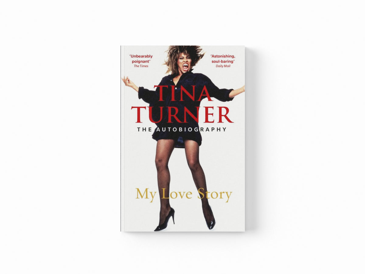 Tina Turner: My Love Story (Official Autobiography)