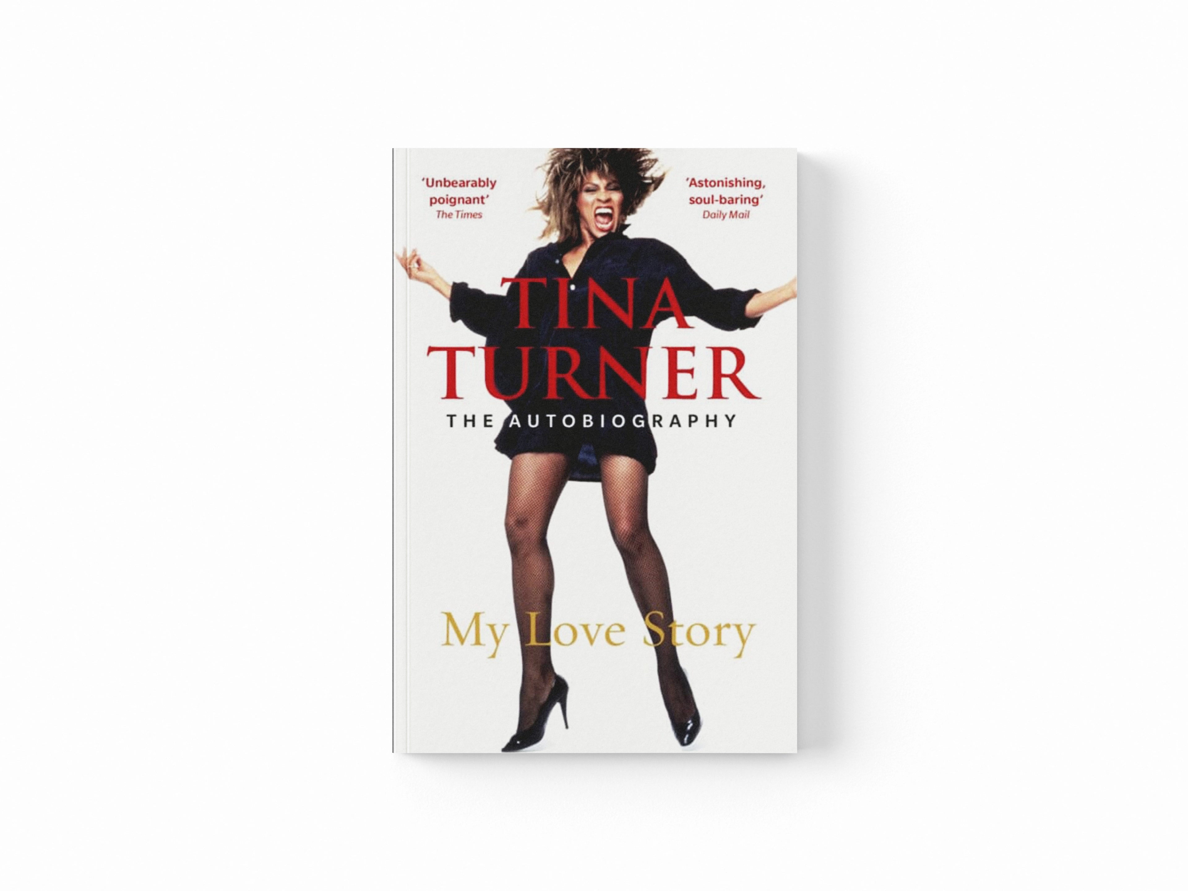 Tina Turner: My Love Story (Official Autobiography)