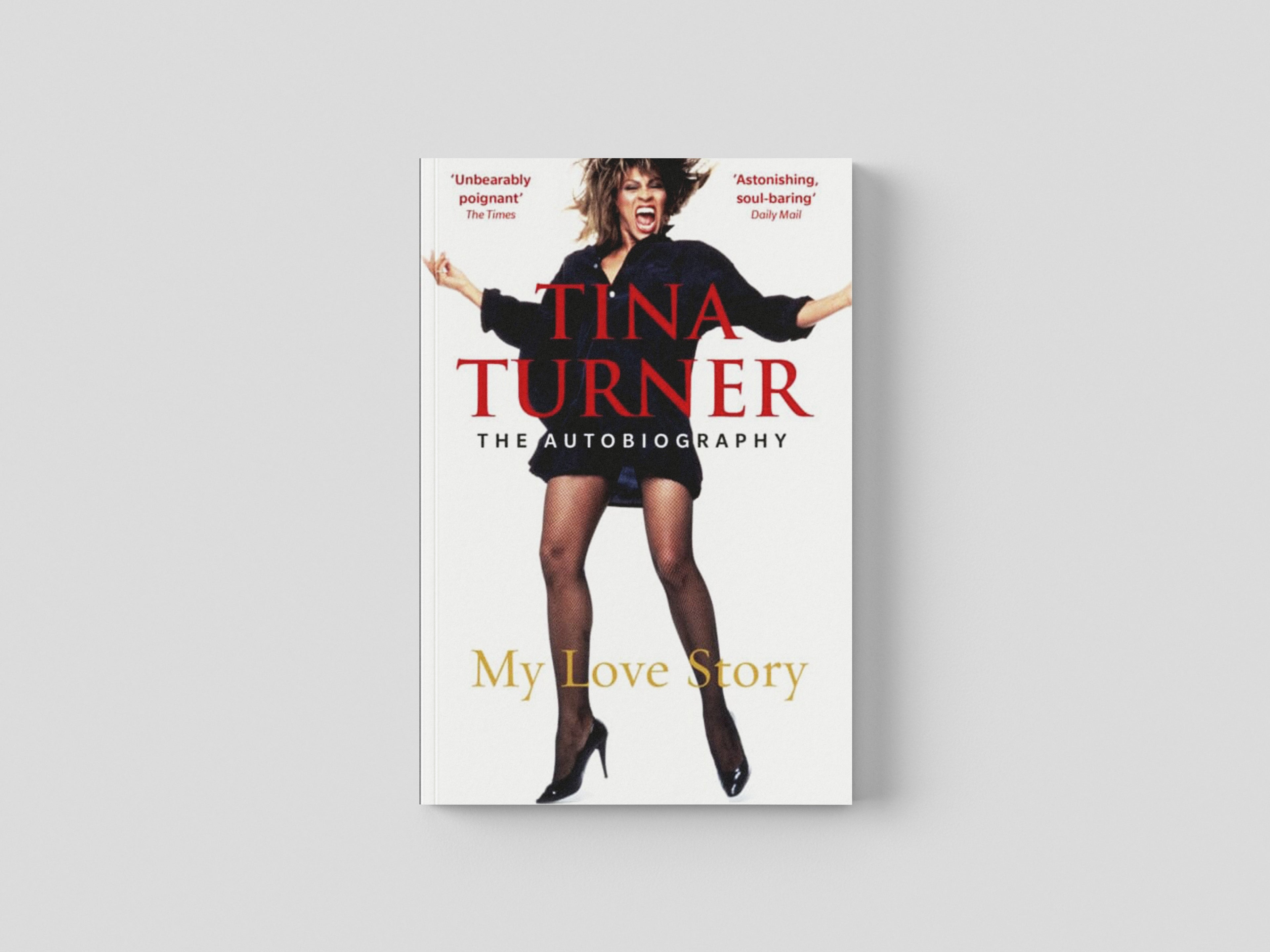 Tina Turner: My Love Story (Official Autobiography) by Tina Turner; 9781787461017