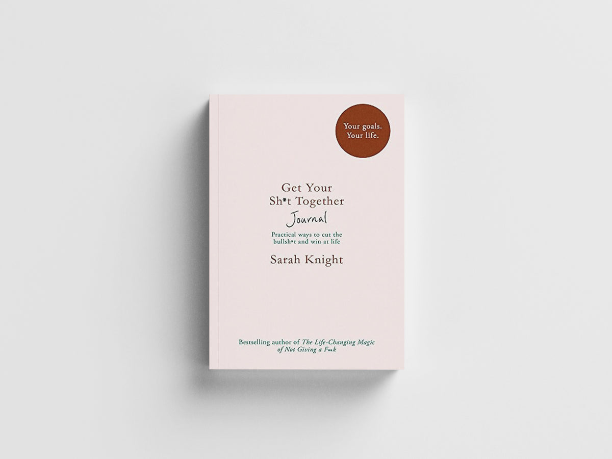 Get Your Sh*t Together Journal by Sarah Knight; 9781787473799