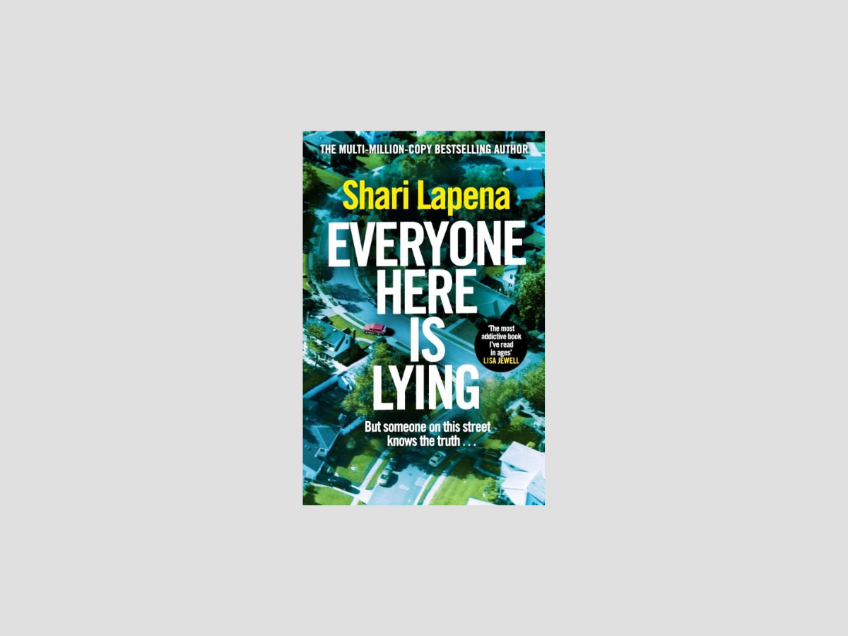 Everyone Here is Lying : The unputdownable new thriller from the Richard & Judy bestselling author by Shari Lapena; 9781787635647