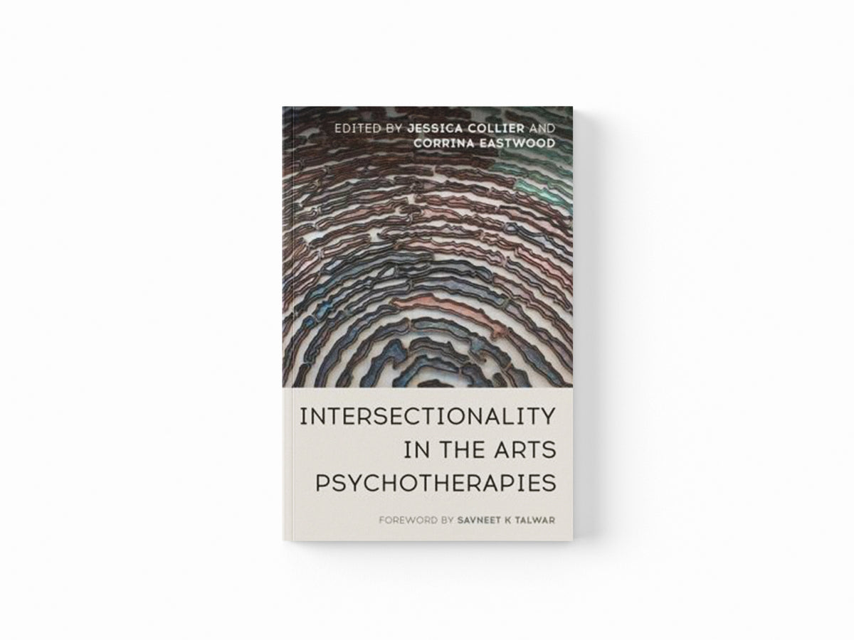 Intersectionality in the Arts Psychotherapies; 9781787754348