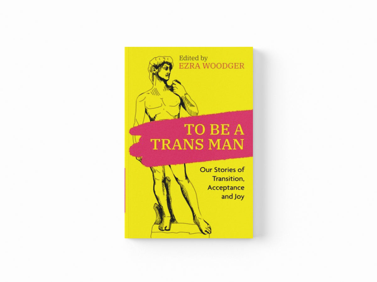 To Be A Trans Man; 9781787759602